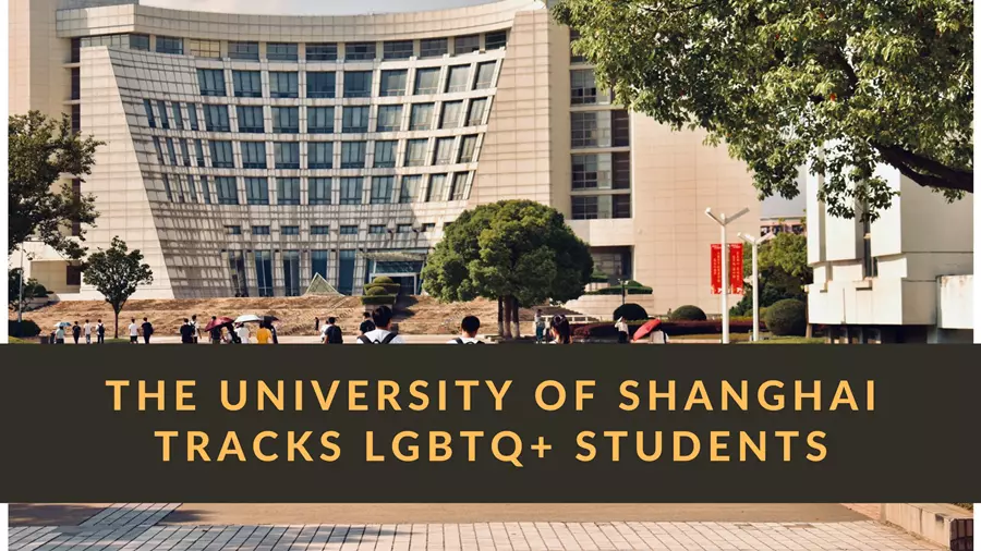 LGBTQ students at Shanghai University are tracked.