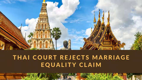 Constitutional Court rejected Thailand gay marriage.