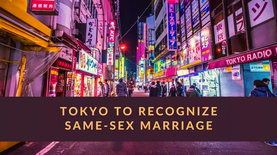 Tokyo to recognize same-sex marriage.