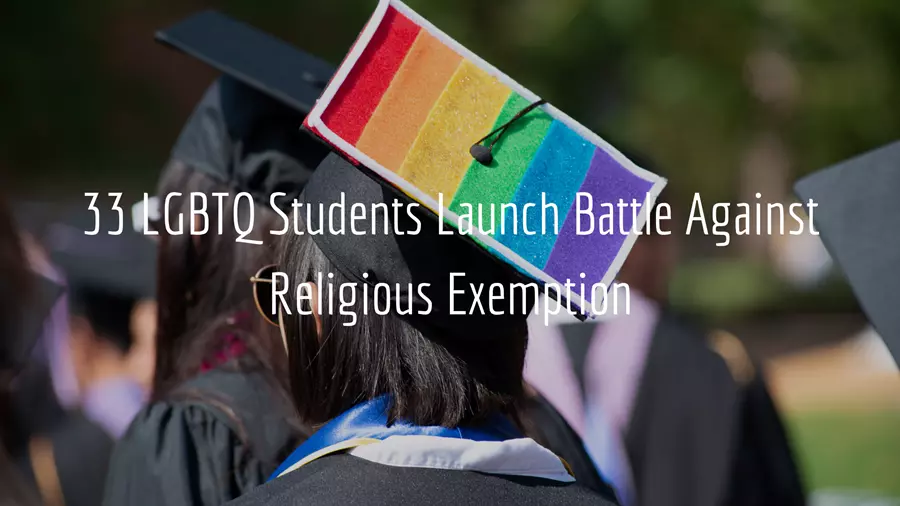 LGBTQ students battle religious exemption.