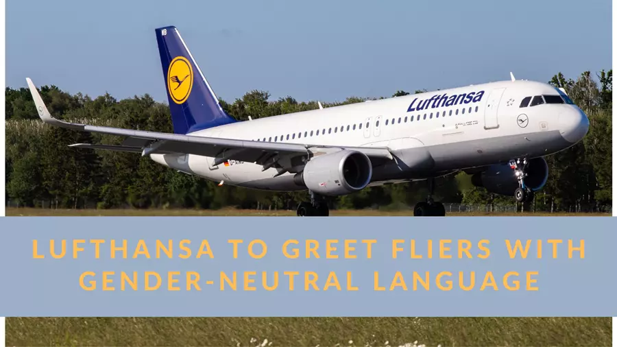 Lufthansa is now using gender-neutral greetings.