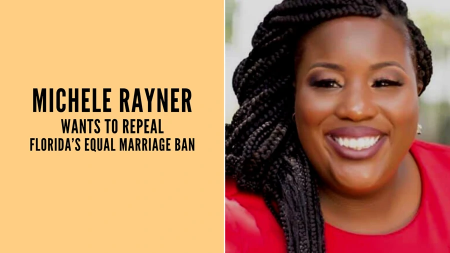 Michele Rayner wants to repeal Florida's marriage equality ban.