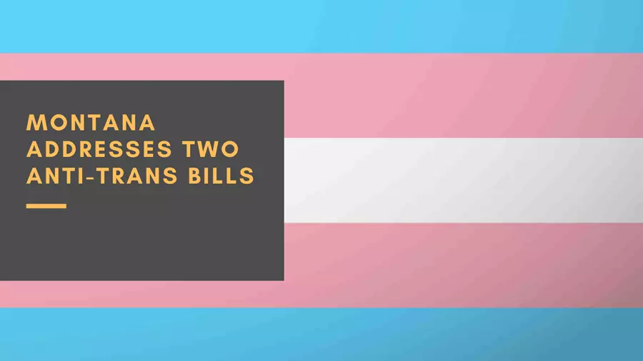 Two anti-trans bills were introduced in Montana House of Representatives.