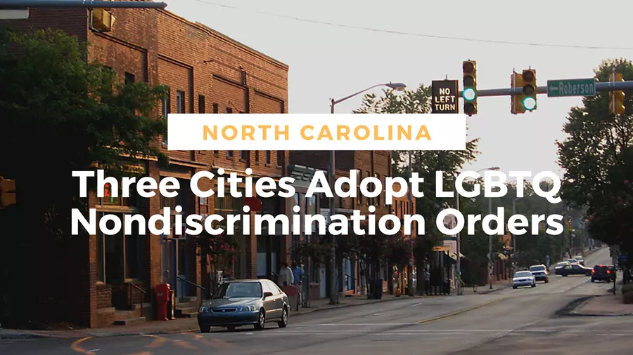 Hillsborough, Carrboro, and Chapel Hill ban LGBTQ nondiscrimination laws.