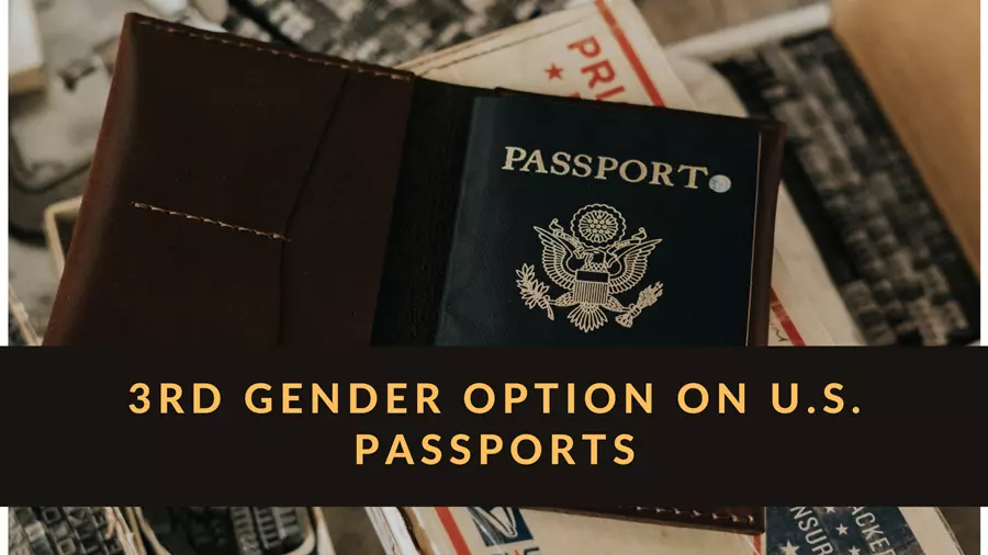 The U.S. Department of State announce a gender neutral passport with a new option for gender non conforming persons.