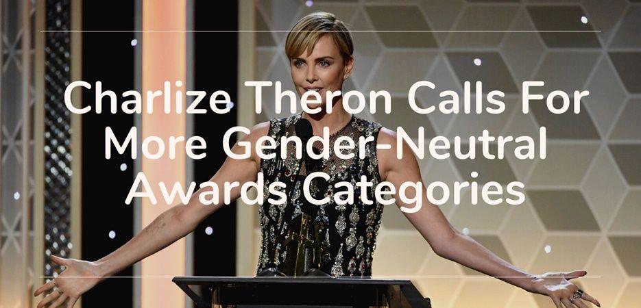 charlize theron gender neutral awards