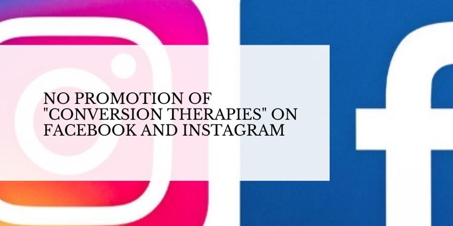 Facebook and Instagram ban conversion therapy promotion on their platforms.