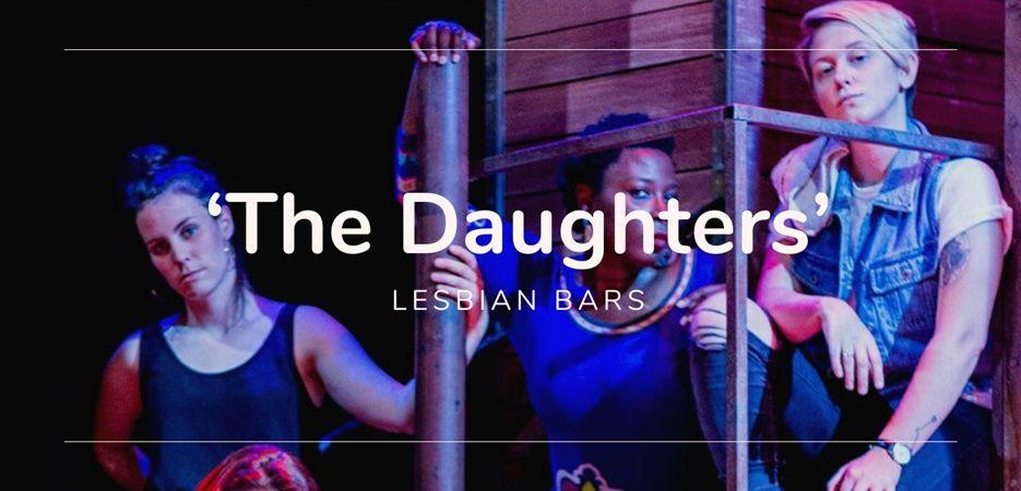 the daughters act 2 lesbian bars