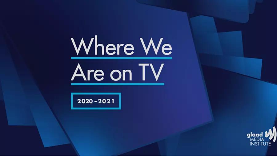 GLAAD's Where Are We On TV report for the 2020-2021 season.