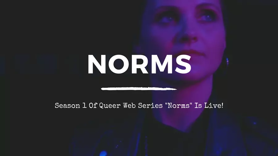 Watch season 1 of queer webseries Norms.